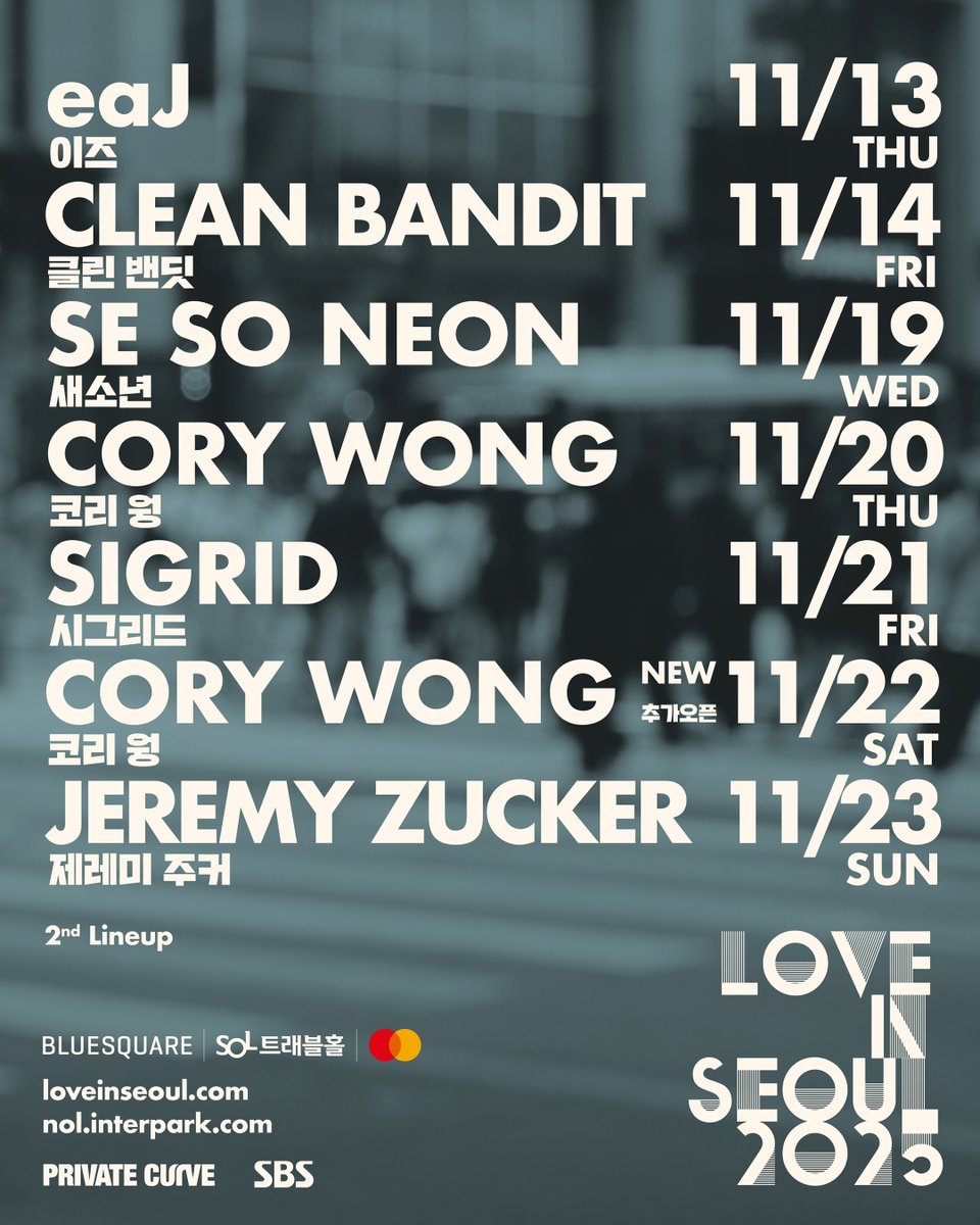 [LOVE IN SEOUL 2025]
#코리웡 #CoryWong 
11/22(토) 추가 회차 오픈 안내
 
그래미 노미네이트의 다재다능한 재즈 펑크 기타리스트
코리 웡 내한공연 11/20(목) 전석 매진!
성원에 힘입어 11/22(토) 추가 공연 확정!

▶추가 회차 티켓오픈 : 2025년 9월 25일(목) 오후 12시
▶예매처 :