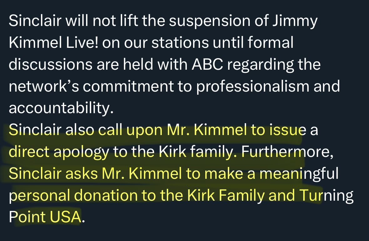 LMAO Sinclair wants Kimmel to apologize, donate Kirk family and to Turning Point to get his show back….these people are insane
