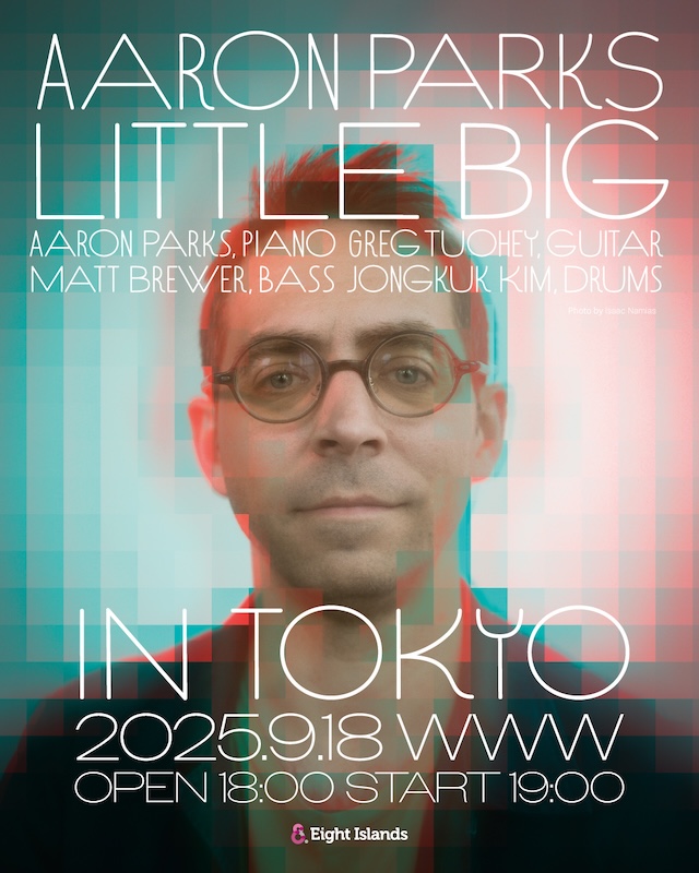 WWW_shibuya's tweet image. 《W/当日券》9/18 thu 「AARON PARKS LITTLE BIG IN TOKYO」

出演：Aaron Parks(Piano) / Greg Tuohey(Guiter) / Matt Brewer(bass) / Jongkuk KIim(Drums)

Aaron Parks｜アーロン・パークスによる人気プロジェクト「リトル・ビッグ」での来日公演は、いよいよ本日開催！

🚩当日券：¥8,800 (+1drink…