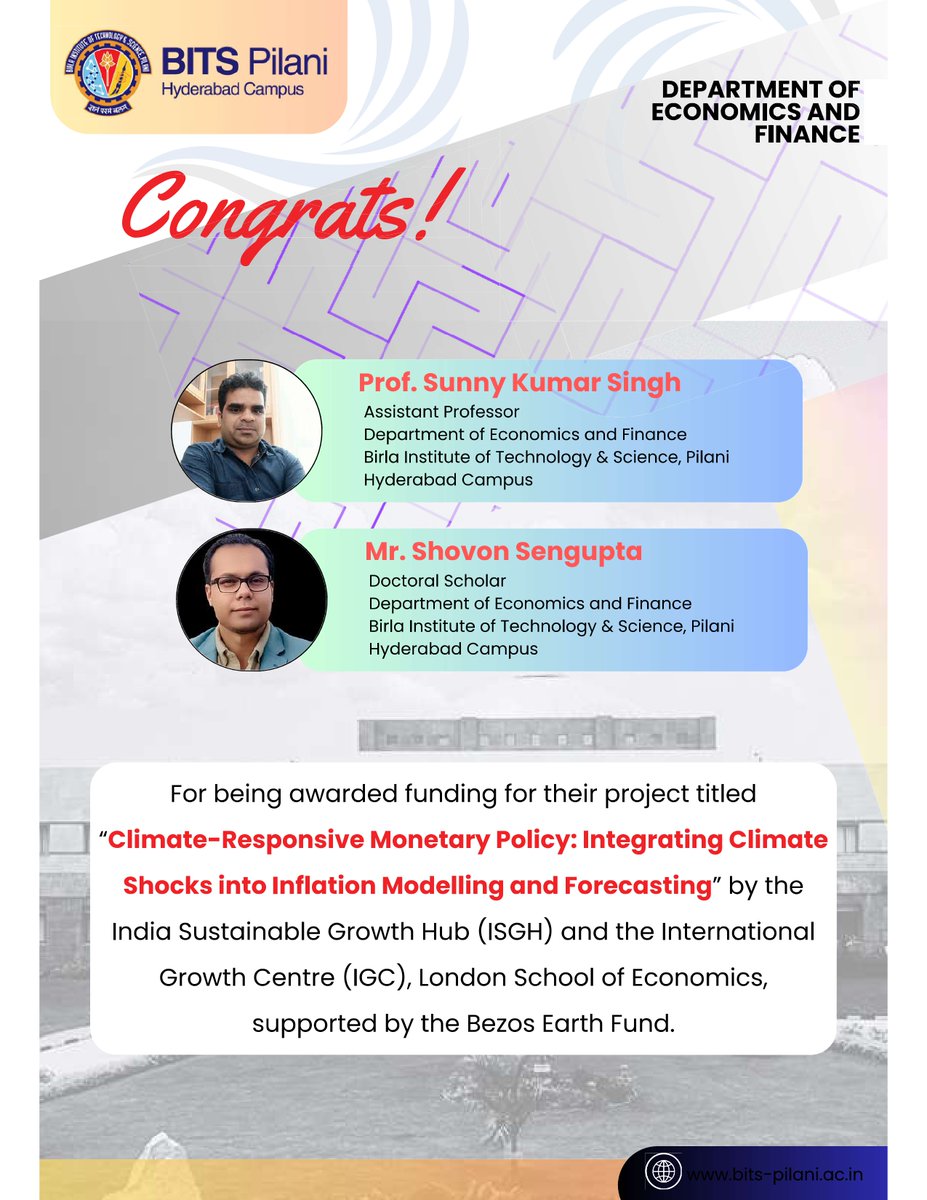 EcoFinHyderabad's tweet photo. We’re delighted to share that Prof. Sunny Kumar Singh & Mr. Shovon Sengupta have received funding for their project “Climate-Responsive Monetary Policy: Integrating Climate Shocks into Inflation Modelling and Forecasting.”
#bitshyd https://t.co/NTi84NksWe