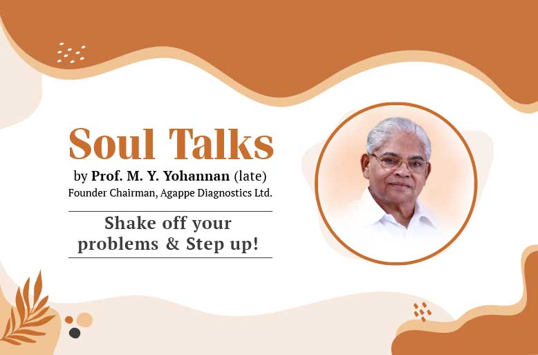 agappeltd's tweet image. Soul Talks by Prof. M. Y. Yohannan (late) Founder Chairman, Agappe Diagnostics Ltd.

Shake off your problems &amp;amp; Step up!...

Read More Here...
zurl.co/G2Ts7

#agappe #soultalks #StepUpAndRise
#NeverGiveUp #FaithOverFear
