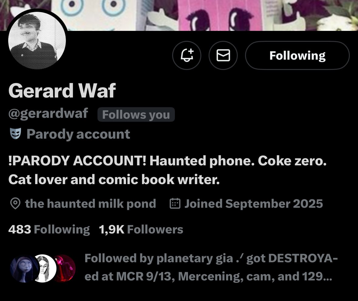 This is gerard way I just cant prove it yet