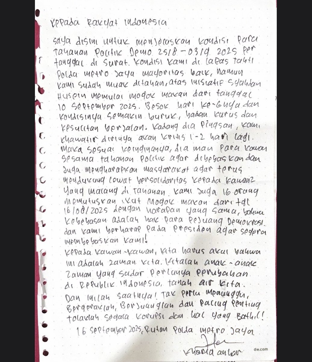 Hari ini baru mendapat kabar dari tahanan politik aksi demonstrasi 25 Agustus - 3 September 2025 yang ditahan di Polda Metro Jaya. 

Syahdan Husein, Aktivis Gejayan Memanggil,  melakukan aksi mogok makan sejak 10 September 2025, total sudah 8 hari mogok makan hingga hari ini.
