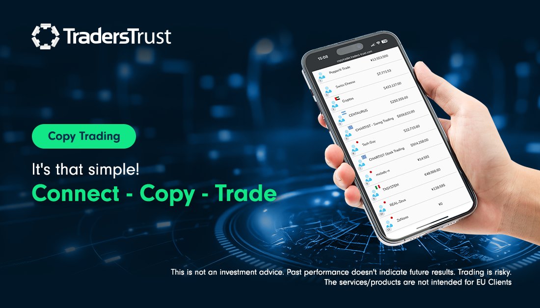 No time? No experience? No problem. 
With Traders Trust Copy Trading, you can follow top-performing traders and mirror their strategies in real time.

1) Open an account or use an existing account
2) Connect your account
3) Copy verified traders

Trade smarter – automatically