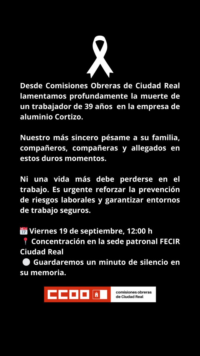 📢 Lamentamos la muerte de un trabajador de 39 años en Cortizo.
🤝 Todo nuestro apoyo a su familia y compañeros/as.
❌ Ni una vida más en el trabajo: prevención y entornos seguros ya.

🗓️ Viernes 19 · 12:00h
📍 Sede FECIR Ciudad Real
⚪ Minuto de silencio en su memoria.