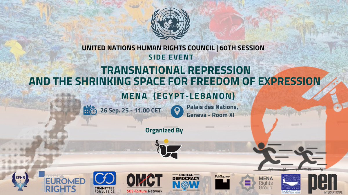 📢 UN Side Event - HUMAN RIGHTS COUNCIL | 60th Session
Across Borders, Under Pressure: Transnational Repression and the Shrinking Space for Freedom of Expression in Egypt &amp; Lebanon.
🗓️ 26 September 2025 | 11:00 – 12:00 CET. 
📍 Palais des Nations, Geneva (Room XI) | Hybrid format