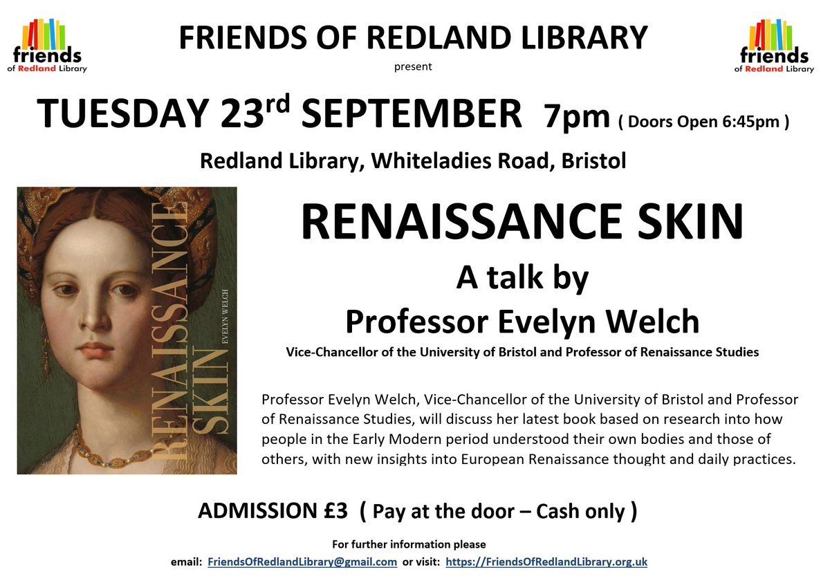 RedlandLibEvent's tweet image. 📣 NEXT TUESDAY

🔰 Thursday 23rd September   7pm  (Doors open 6:45pm)
🔰 Renaissance Skin
🔰 A talk by Professor Evelyn Welch
       Vice-Chancellor of Bristol University
🔰 Redland Library #Bristol
🔰 Admission £3    (Pay at the door - Cash only)

#History