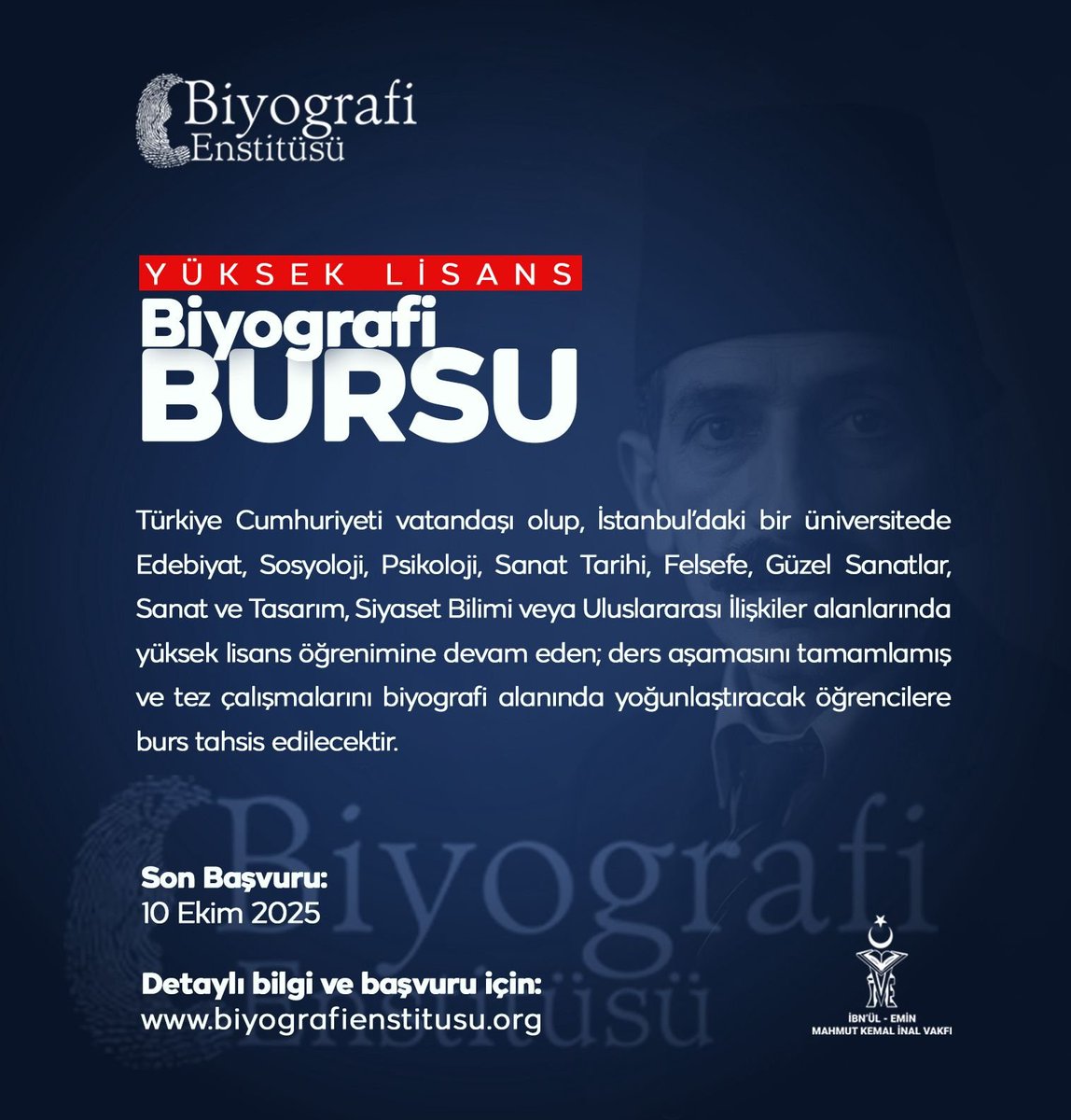 Yüksek Lisans Biyografi Bursu Müracaatları Başladı.

Biyografi Enstitüsü, biyografi çalışmalarını teşvik etmek amacıyla başlattığı burs programını bu yıl da sürdürmektedir.

Detaylı bilgiler ve başvuru için linki tıklayabilirsiniz.

biyografienstitusu.org/haberler/yukse…