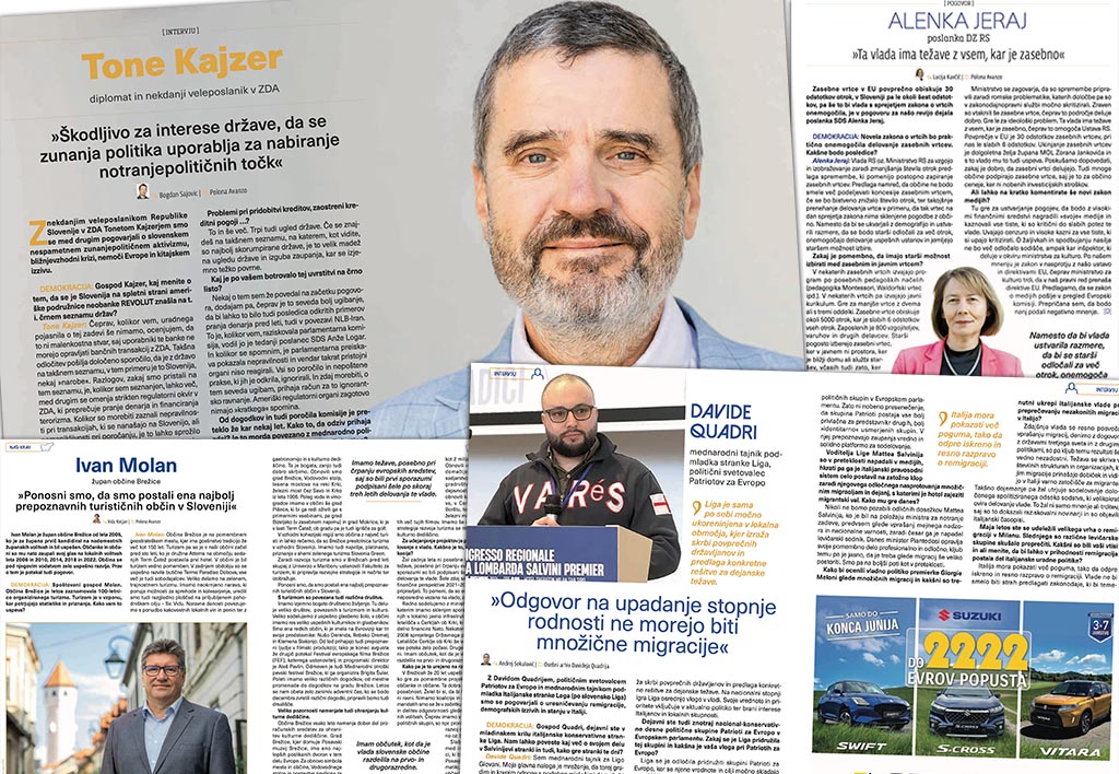 DEMOKRACIJA TEDNIK REVIJA Vabljeni k nakupu in branju nove št. revije <a href="/Demokracija1/">Tednik Demokracija</a>! V njej si lahko preberete intervjuje z diplomatom in nekdanjim veleposlanikom v ZDA Tonetom <a href="/TKajzer/">Tone Kajzer (fmr Ambassador)</a>, poslanko <a href="/Drzavnizbor/">Državni zbor</a> RS <a href="/strankaSDS/">SDS</a> <a href="/AlenkaJerajSDS/">Alenka Jeraj</a>, županom občine Brežice Ivanom Molanom