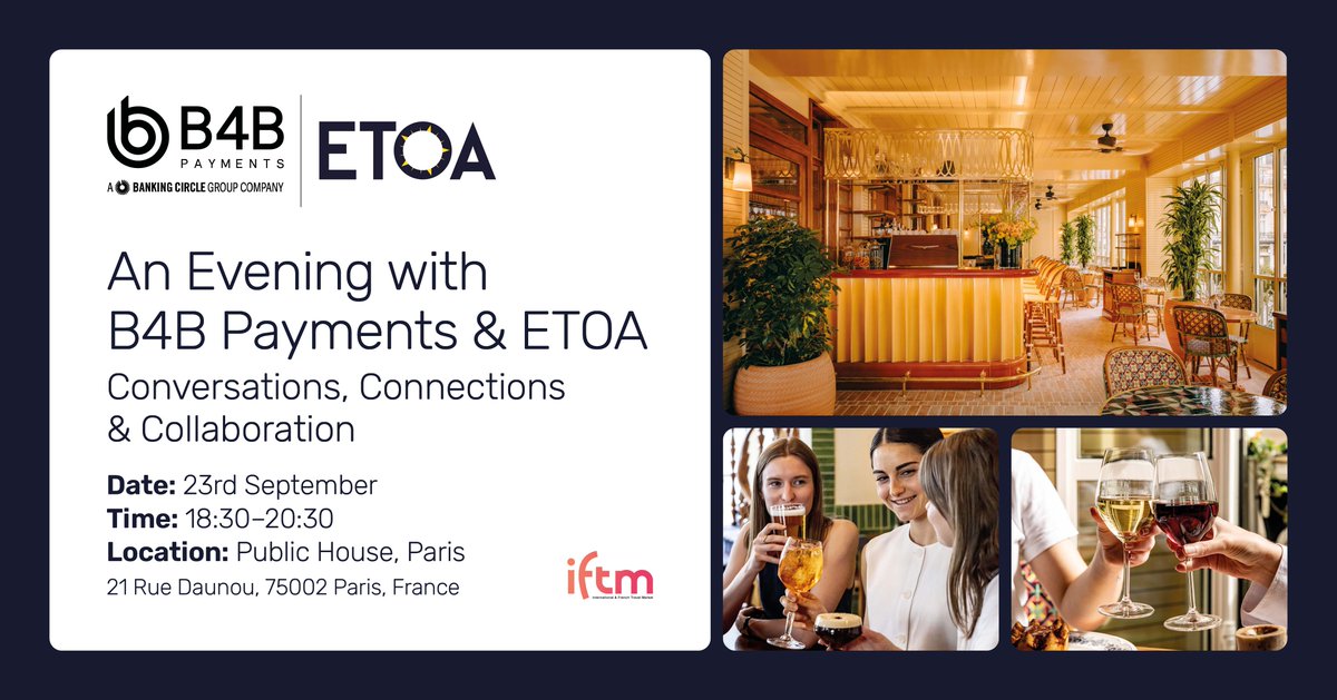 Join B4B Payments and the ETOA for networking drinks in Paris after IFTM Paris!

🗓️ 23rd September at 18:30 - 20:30
📍Paris, France
🎟️ Register for free:
ow.ly/3E4q50WV4qG

See you there!

Discover more:
ow.ly/64w550WV4ry

#ETOA #B4BPayments
