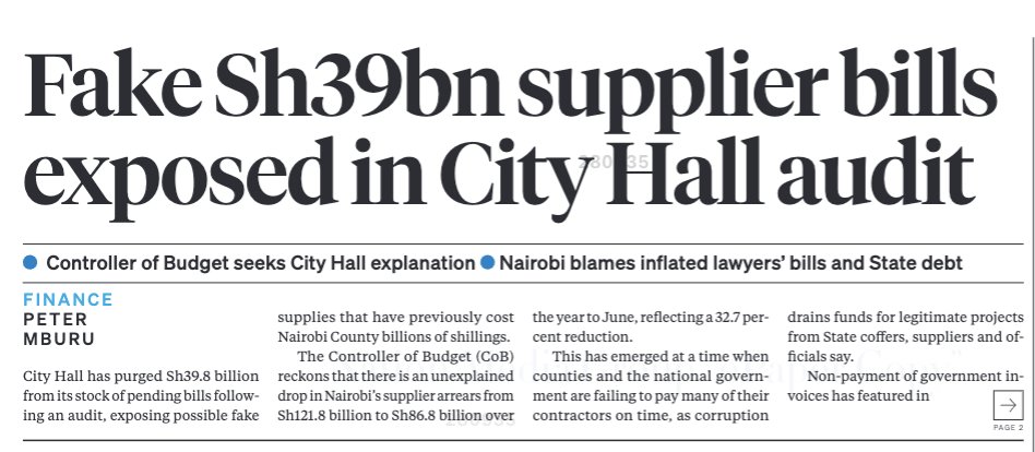Speaking of corruption...

City Hall has purged Sh39 billion from its stock of pending bills following an audit, exposing possible fake supplies that have previously cost Nairobi County billions of shillings.

Further reports  show that counties now owe Sh182B in pending bills,