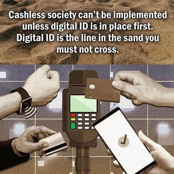 Digital ID is the line in the sand that must not be crossed.

You're helping to construct a digital prison for your children and grandchildren if you do, from which it will be virtually impossible to ever escape.

And you won't be able to say nobody warned you.