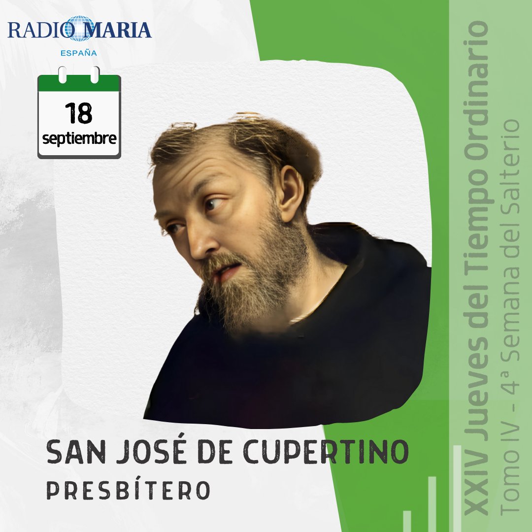 🟢 XXIV Jueves del Tiempo Ordinario

🔆 San José de Cupertino, presbítero.

📅 Hoy no te pierdas:
🎙 12:30h. Amor de Madre - Marta Camba.
🎙 23:00h. Os daré pastores - Seminario de Córdoba.

💻 Consulta la programación completa en nuestra web: radiomaria.es/calendario-de-…

📜