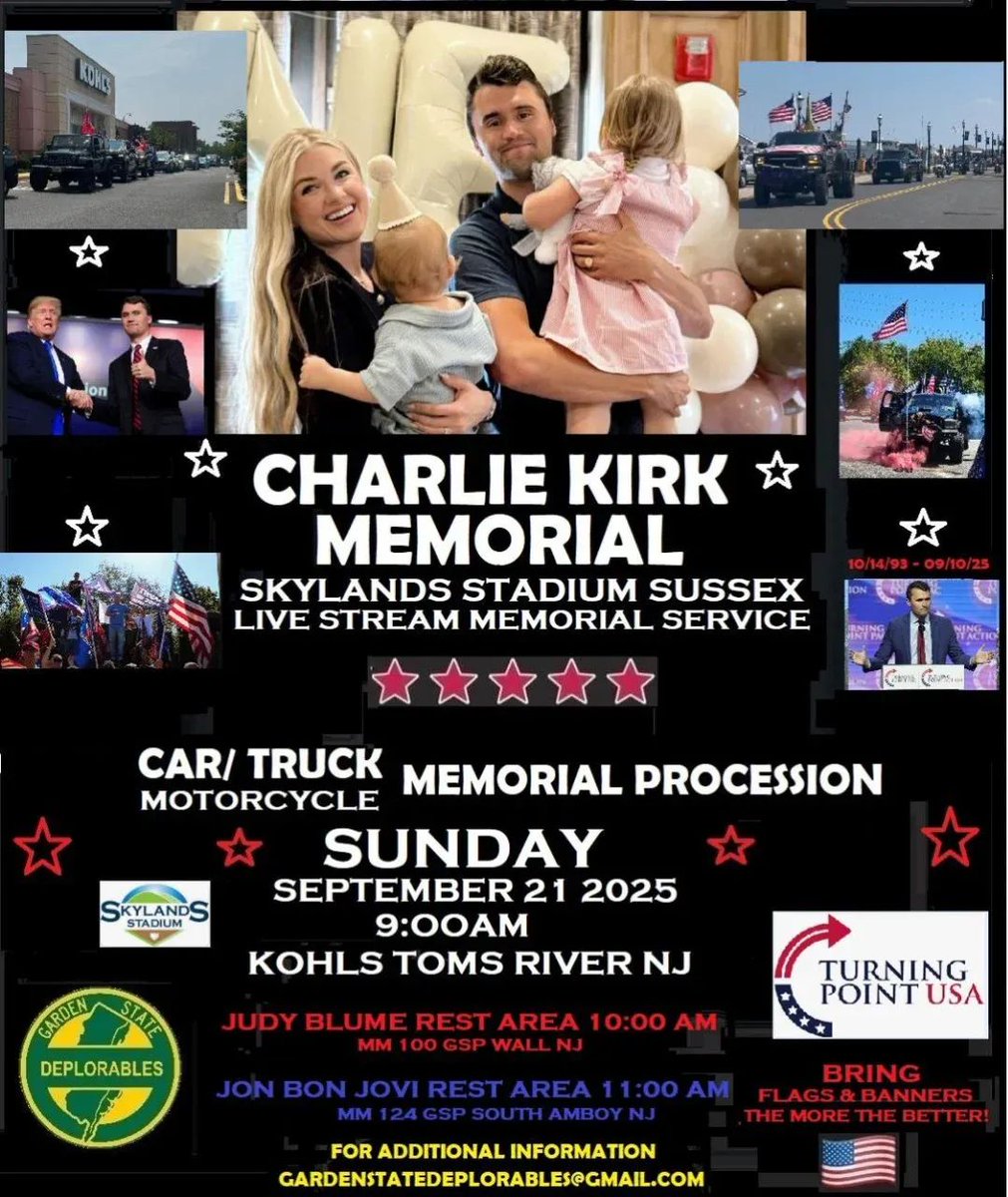 Car and Truck Memorial Procession this Sunday starting at 9 am at the Kohls in Toms River to pay respects to Charlie Kirk

They will be traveling up the GSP, stopping at Judy Blum Rest Area and Bon Jovi Rest Area, before heading to Skylands Stadium for a live broadcast of his