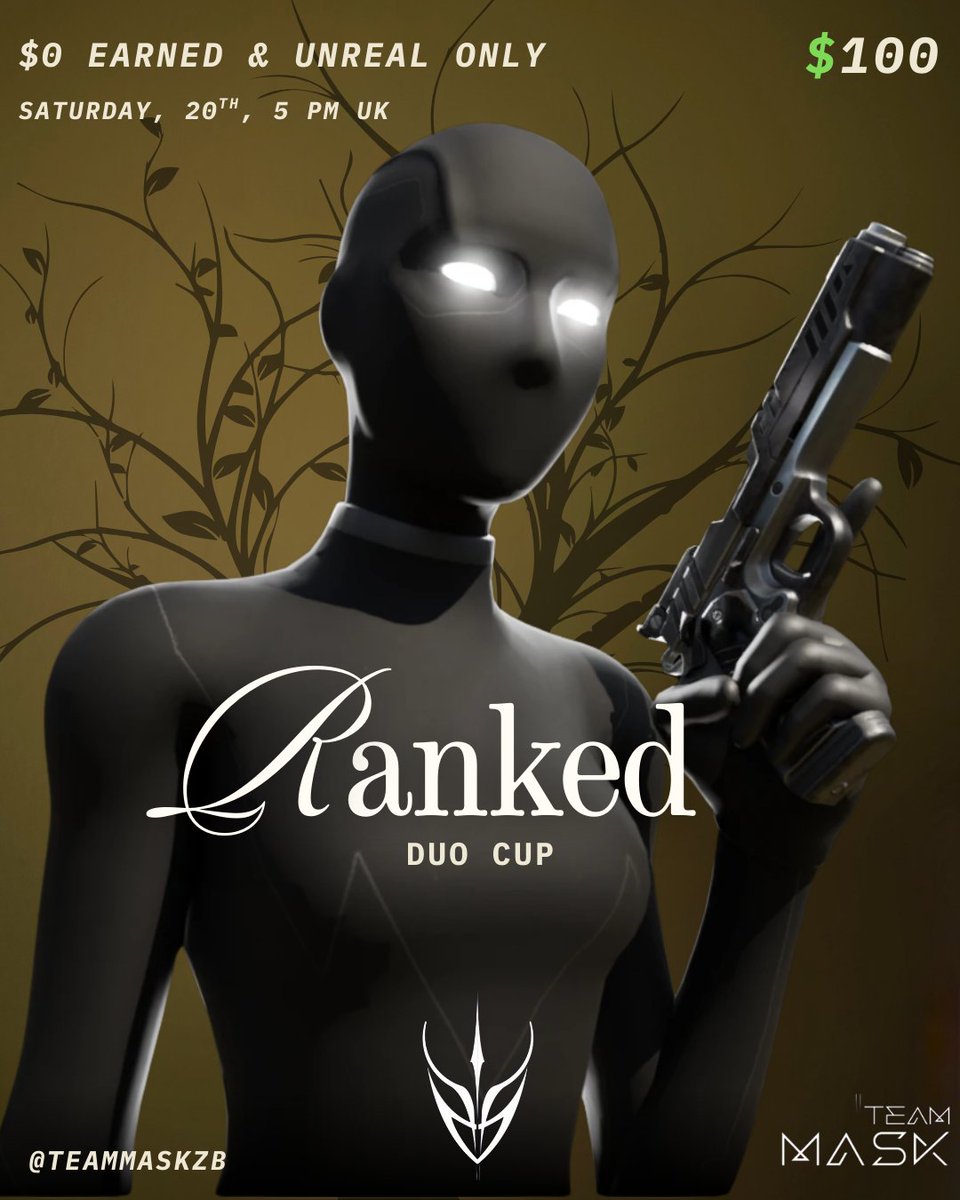 🏆$100 Ranked Cup
📅 20th September
⏲️ 5 PM UK
🧑‍🤝‍🧑 Mode: Duos

Requirements:
&gt; You have to be $0 Earned Official
&gt; Have to be Unreal Ranked in ZB this season
&gt; Follow <a href="/TeamMaskZB/">Team Mask</a> &amp; <a href="/GUWAplays/">GUWA</a> 
&gt; Like ❤️ + RT ♻️ this post
&gt; Comment below &amp; Tag your Duo🫂