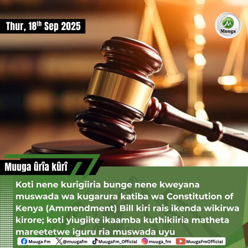 *CONSTITUTION OF KENYA AMMENDMENT BILL ASSENT HALTED* 
Koti nene kurigiiria bunge nene kweyana muswada wa kugarura katiba (Ammendment) Bill kiri rais ikenda wikirwa kirore; koti yiugiite ikaamba kuthikiiria matheta mareetetwe iguru ria muswada uyu. 
#Muugafm #muugafmnews