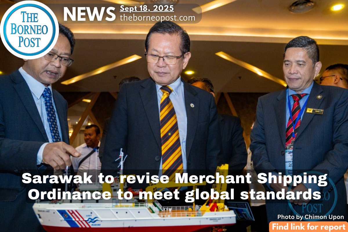 theborneopost's tweet image. Sarawak will revise its Merchant Shipping Ordinance 1960 within 2 years to add provisions on green energy &amp;amp; digitalisation, says Dato Sri Lee Kim Shin. Scholarships also offered to boost seafarer manpower.
theborneopost.com/2025/09/18/sar…

#SarawakMaritime #GreenShipping #Digitalisation