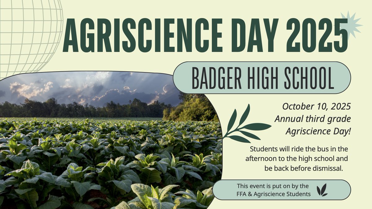 3rd-graders will travel to Badger High School for Agriscience Day 2025-10/10/25.It is the annual 3rd-grade Agriscience Day!Students will ride the bus to the high school&amp;be back before dismissal.Event is put on by the FFA&amp;Agriscience. Students.Questions:3rd-grade teacher