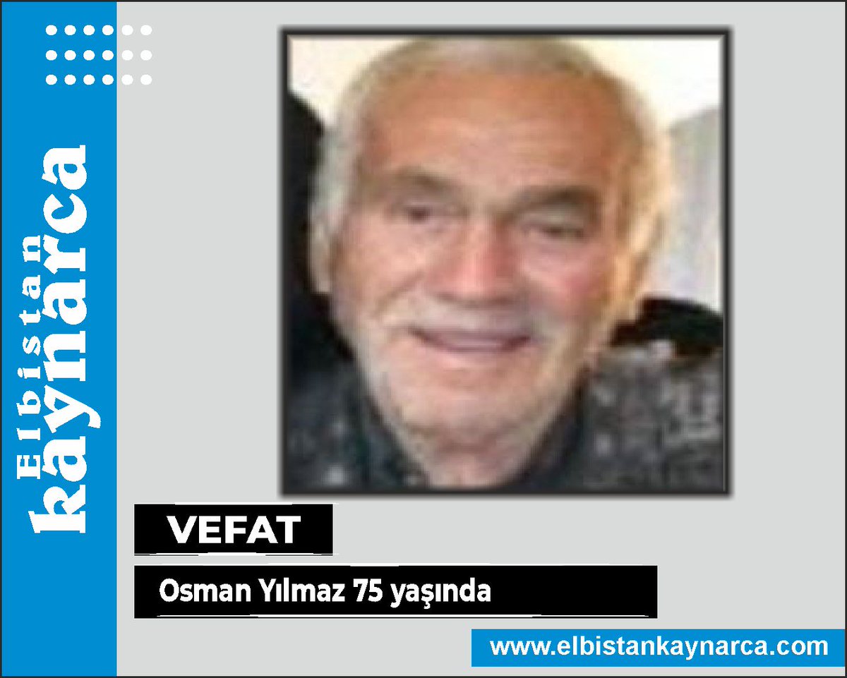 Osman Yılmaz 75 yaşında elbistankaynarca.com/vefat/26314206…