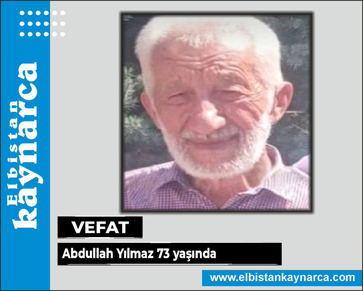 Abdullah Yılmaz 73 yaşında elbistankaynarca.com/vefat/26314213…