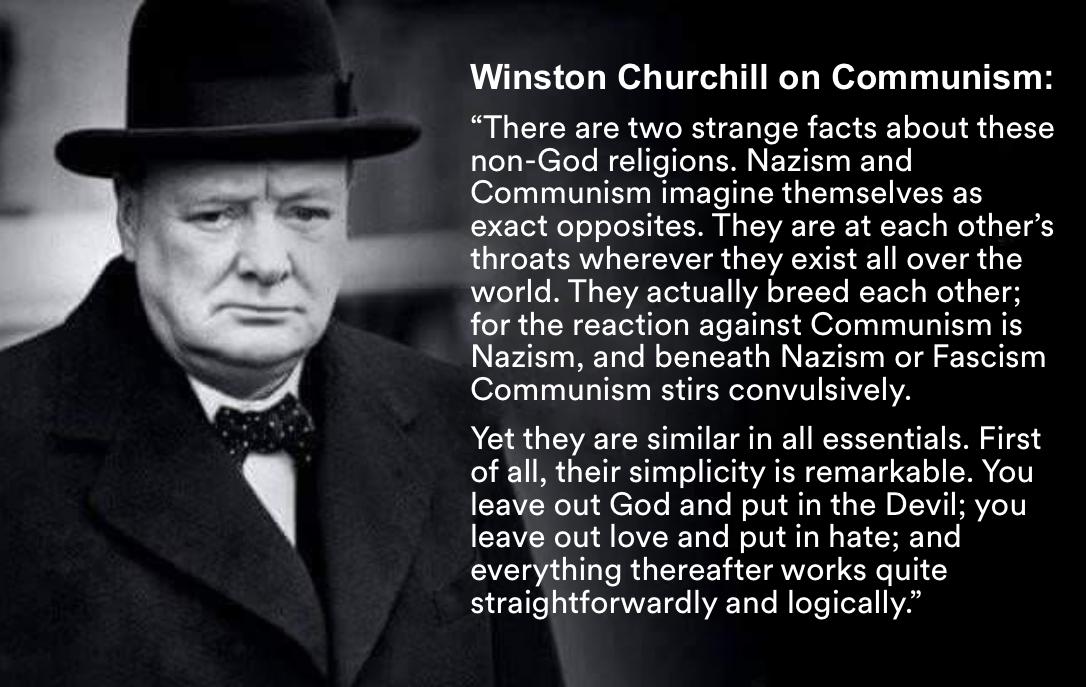 Winston Churchill being based af about Nazism and Communism.