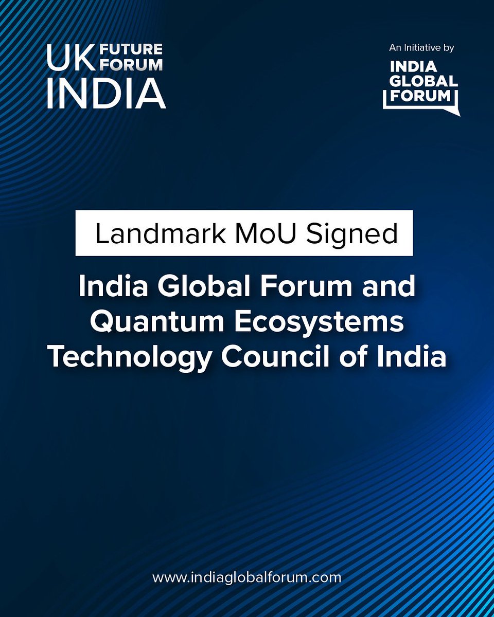 From Probability to Partnership: Landmark MoU signed between India Global Forum and Quantum Ecosystems Technology Council of India (<a href="/QETCI/">QET Council of India ( QETCI)</a>). 

Following our work across IGF London and Mumbai, catalysed by the UK-India Future Forum, we’re delighted to announce that IGF and QETCI