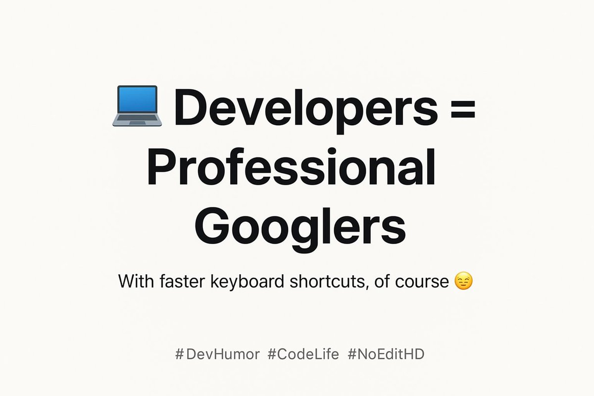 codewithabhiX's tweet image. Heard this gem today: &apos;A developer is just a professional Googler with better keyboard shortcuts.&apos; 

😂 Can&apos;t argue with that! Who else feels seen? 
#DevHumor #CodeLife #DeveloperProblems #Googler