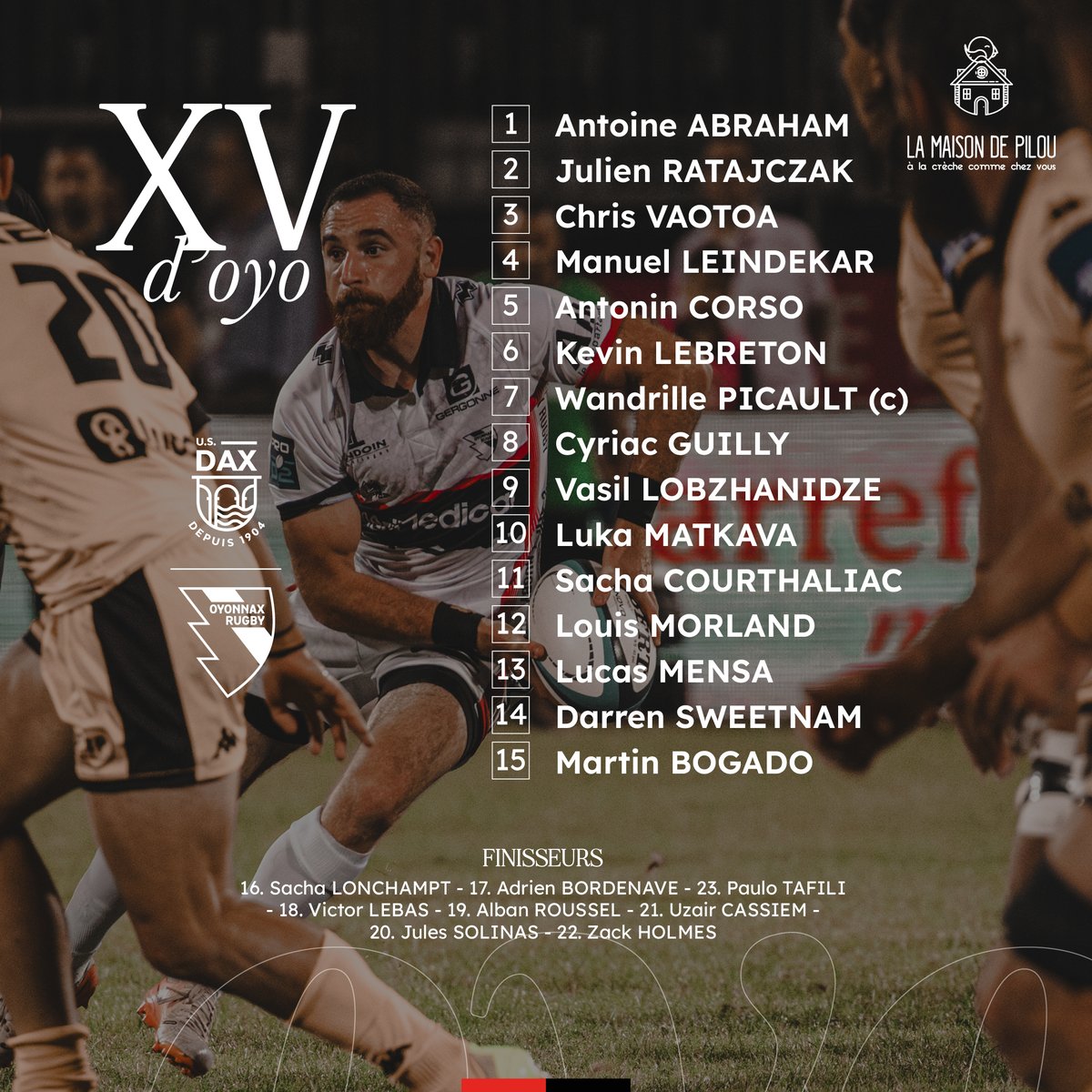 🏉 𝐋𝐞 𝐗𝐕 𝐝’𝐎𝐲𝐨 𝐚𝐯𝐞𝐜 𝑳𝒂 𝑴𝒂𝒊𝒔𝒐𝒏 𝒅𝒆 𝑷𝒊𝒍𝒐𝒖, voici les Oyomen qui vont défier l'<a href="/usdaxrugby/">U.S.Dax Rugby Landes</a>, ce vendredi 19 septembre, à 19h30, pour cette 4ème journée de <a href="/rugbyprod2/">Rugby PRO D2</a>.