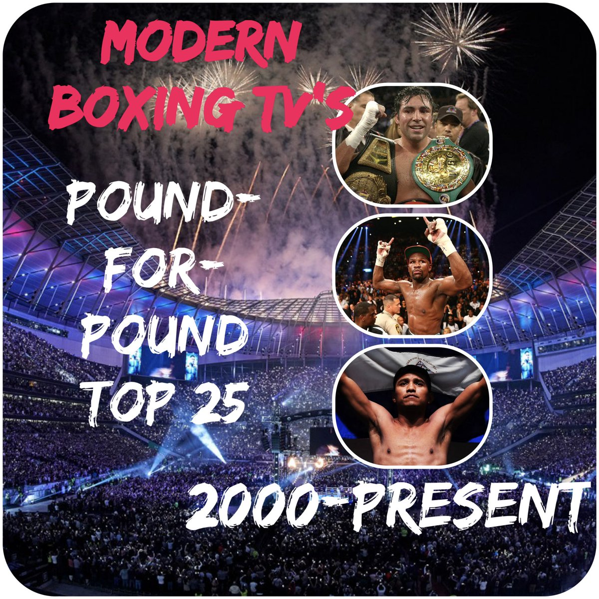 modernboxingTV's tweet image. MBTV’s #poundforpound 21st Century Top 25 (Episode 4)