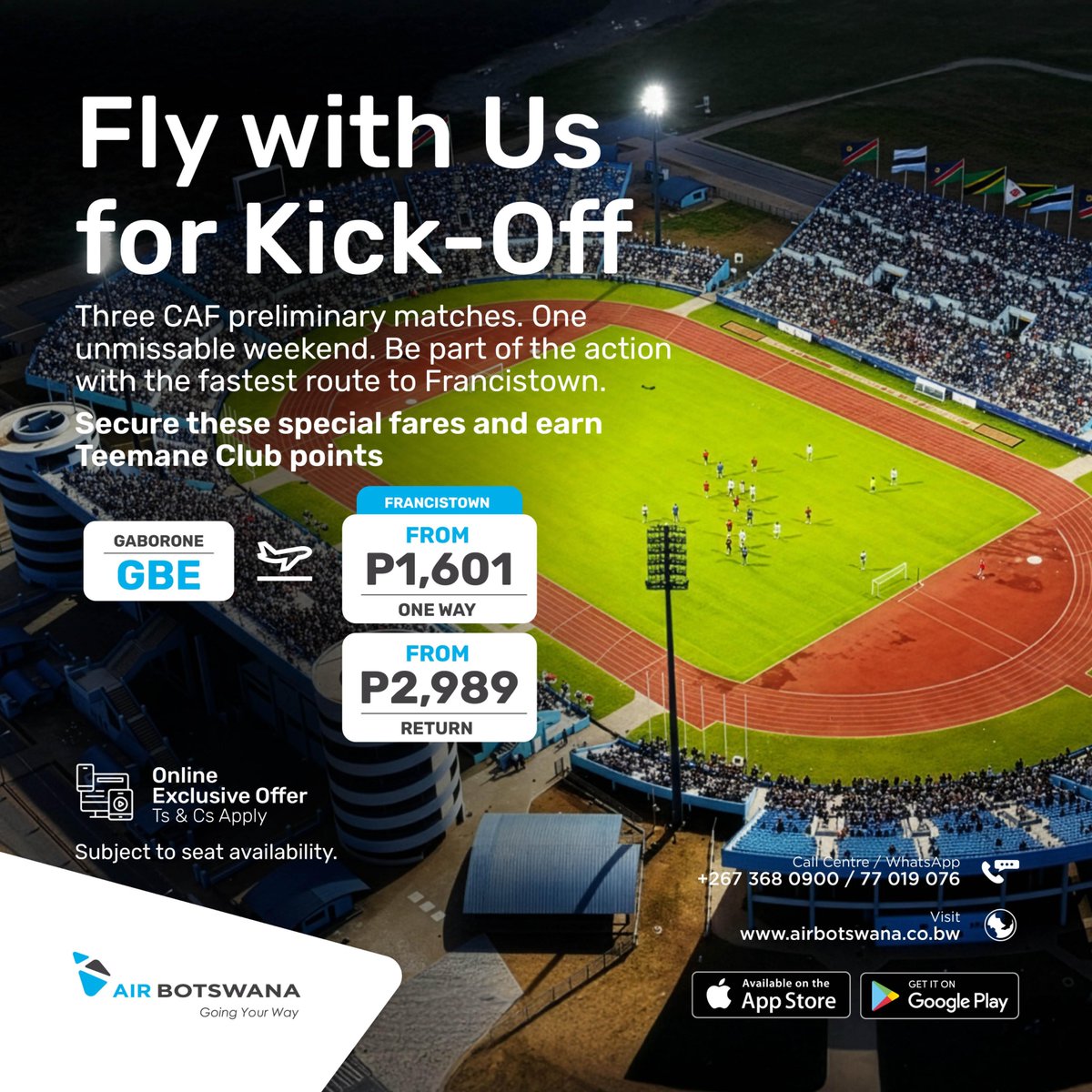 All roads lead to Francistown this weekend! Fly with us for the CAF prelims 🛫✨

From P1,601 one way | P2,989 return. Earn Teemane Club points too.
Skip the road &amp; arrive match-ready. Seats limited. 

Book online today!