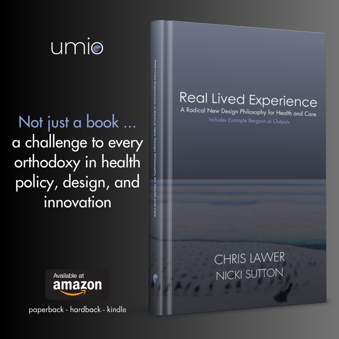 Real Lived Experience offers a radical alternative: a design philosophy that begins inside experience itself, and reimagines health and care from there.

Out now. Learn more at Umio: lnkd.in/ePPcQDWm

Buy from Amazon US: lnkd.in/eevGpzWq

#RLX #RealLivedExperience