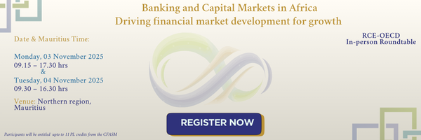 RCE-OECD roundtable on Banking and Capital Markets in Africa.

Date &amp; Mauritius Time:
Monday, 03 November 2025
09.15 – 17.30 hrs
Tuesday, 04 November 2025
09.30 – 16.30 hrs

This event is restricted to senior-level officials only
Register now on shorturl.at/Pgh7Z