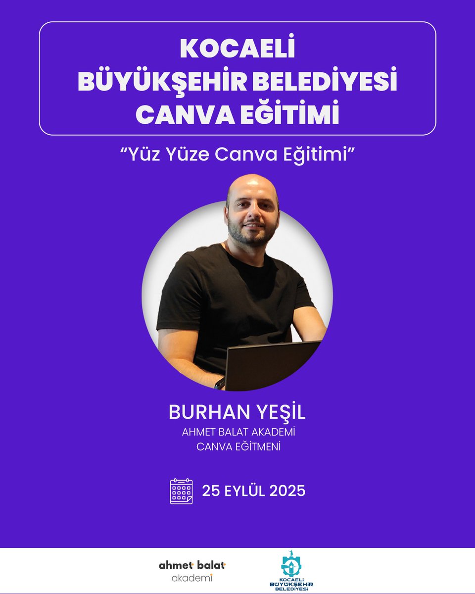 Kocaeli Büyükşehir Belediyesi 🤝 Ahmet Balat Akademi
📝Eğitim: Yüz Yüze Canva Eğitimi
👨‍💻Eğitmen: Burhan Yeşil
📆Tarih: 25 Eylül 2025