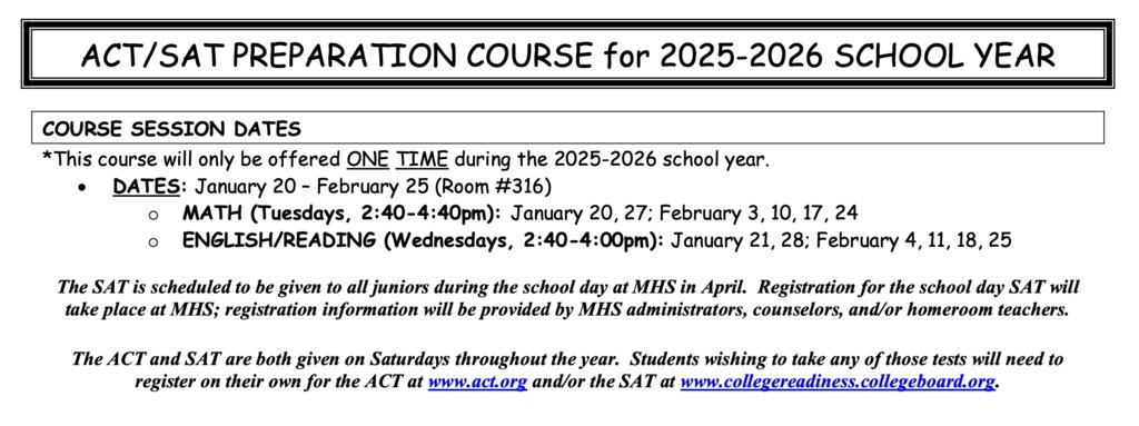 For more information about the ACT/SAT Prep Class please go to Menu- Students- After School ACT/SAT Prep Class