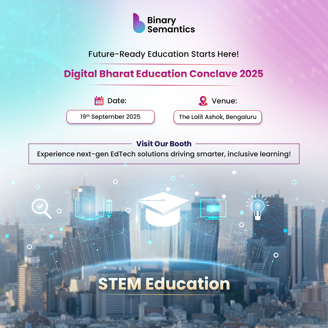 BinarySemantic's tweet image. Experience AI-driven STEM innovation with Binary Semantics at Digital Bharat Education Conclave 2025.
📅 19 Sept 2025
📍 The Lalit Ashok, Bengaluru
🎯 Booth 2
Discover how our digital platforms are transforming teaching, research & student engagement.
#DBEC2025 #EdTech