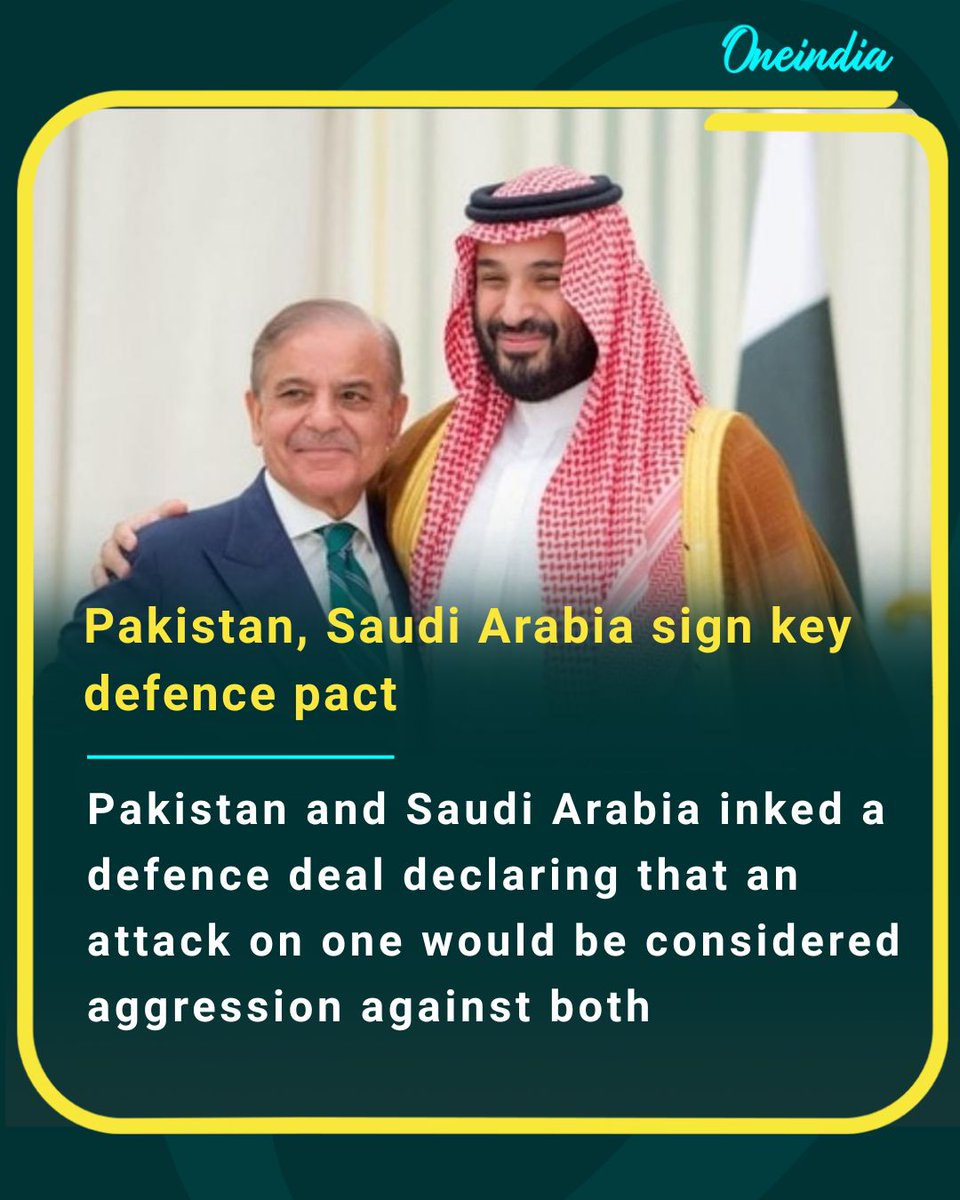 Oneindia's tweet image. Stronger together — Pakistan and Saudi Arabia unite under a landmark defence agreement, pledging mutual protection.

#Pakistan #SaudiArabia #DefenceDeal #StrategicAlliance #GlobalSecurity #NewsUpdate #OI