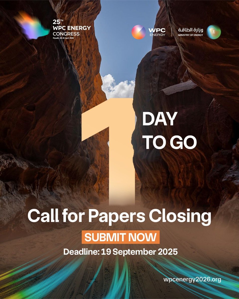One Day Left!

Submit your abstract and join 25,000+ global energy leaders from over 100 countries in Riyadh, 26–30 April 2026.

Deadline: 19 September 2025
Submit now: wpcenergy2026.org/programme/

@25wpcenergy2026

#25WPCEnergyCongress #RoadToRiyadh
