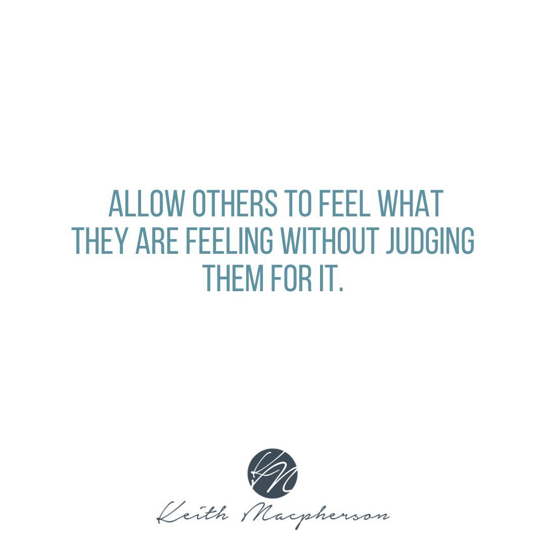 keithmmac's tweet image. Allow others to feel what they are feeling without judging them for it. #HoldSpace #NoJudgment #CompassionFirst #LetThemBe