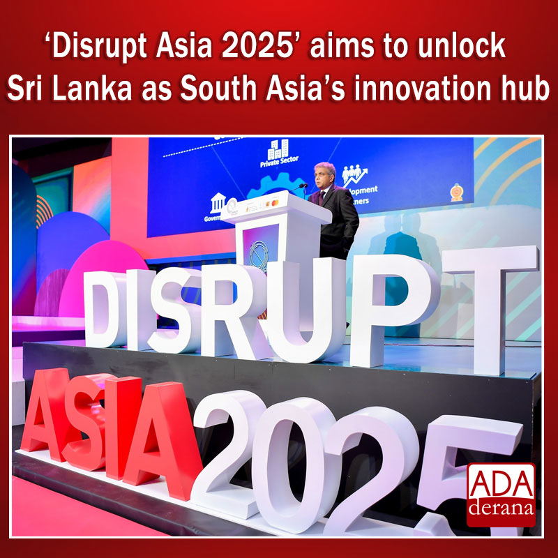 adaderana's tweet photo. ‘Disrupt Asia 2025’ aims to unlock Sri Lanka as South Asia’s innovation hub
Read more: https://t.co/cE78EyHLRV
#lka #srilanka #adaderana #news #lanka #srilankanews #DisruptAsia2025 #DisruptAsia #disrupt #startup #startupconference #innovation #festival #colombo #DigitalEconomy