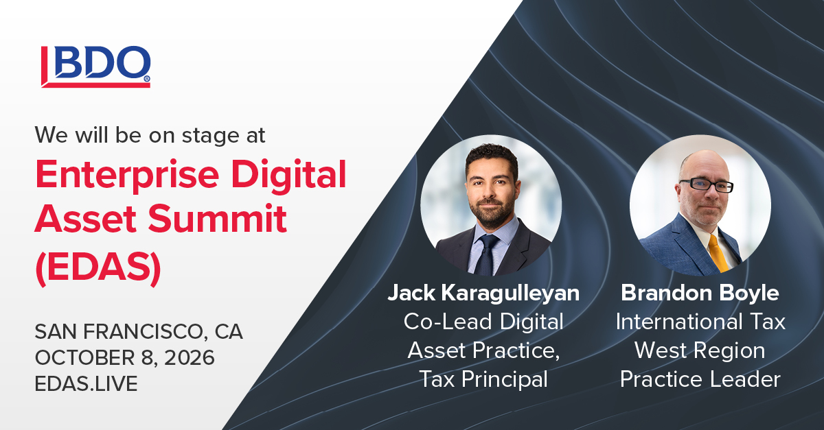 BDO_USA_Tax's tweet image. Our Jack Karagulleyan and Brandon Boyle will be taking the stage at the Enterprise Digital Asset Summit on October 8th in San Francisco! Join us for insights into the trends shaping the future of enterprise digital assets: bdousa.com/4gtbKqs 

#EDAS2025 #SanFranciscoTechWeek
