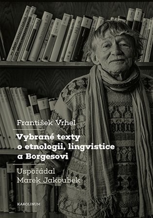 Bývalý děkan FF UK Vrhel byl znám pro svůj excentrický oděvní styl. Posmrtný výbor z jeho textů ho představuje jako všestranného intelektuála, jehož texty se vyznačují specifickým autorským i myšlenkovým stylem vznášejícím na čtenáře vysoké nároky. 1url.cz/vJj0c
