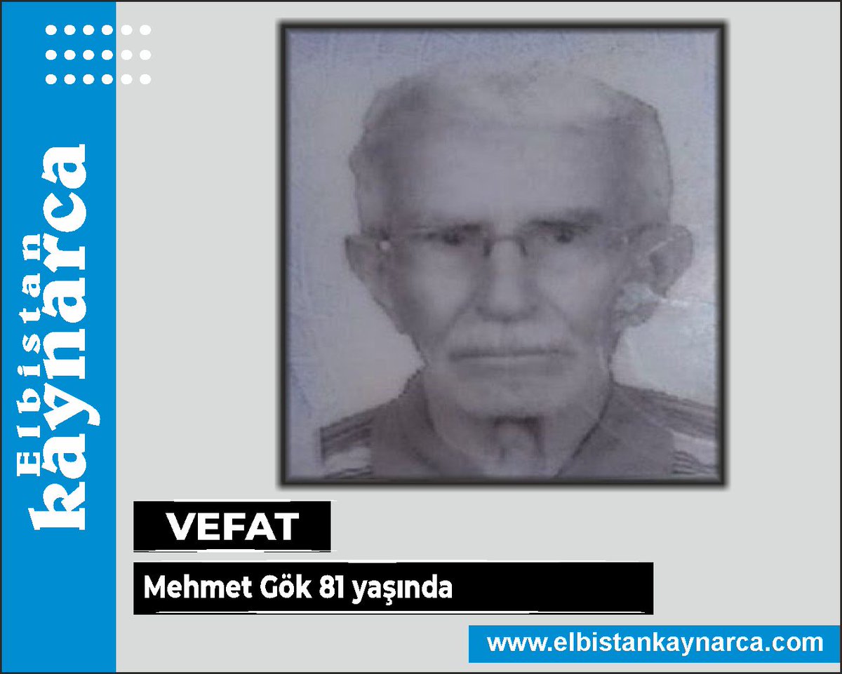 Mehmet Gök 81 yaşında elbistankaynarca.com/vefat/26313310…