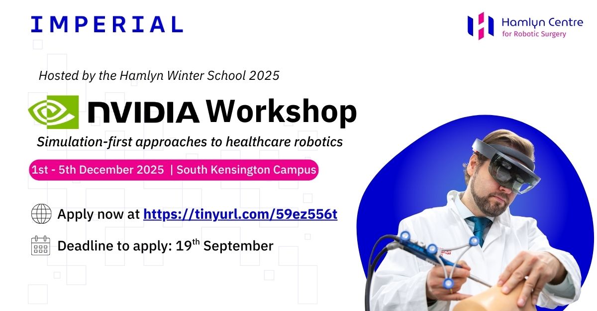 ICLHamlynRobots's tweet image. 🚀 The Hamlyn Winter School is excited to host an NVIDIA workshop on &quot;Simulation-first approaches to healthcare robotics&quot; this year!

Workshop details here: lnkd.in/e97DtFSm

Applications close Friday 19th September - apply now to not miss out! lnkd.in/gi89Ptnk