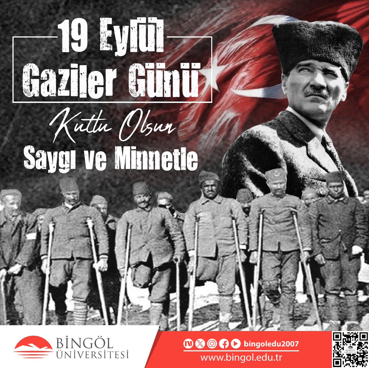 🇹🇷 19 Eylül Gaziler Günü 🇹🇷

Vatan uğruna canlarını ortaya koyan kahraman gazilerimizi şükranla, minnetle ve saygıyla anıyoruz.
Fedakârlıklarıyla bizlere bağımsız bir gelecek armağan eden tüm gazilerimizin günü kutlu olsun.

#GazilerGünü #BingölÜniversitesi #SaygıMinnet