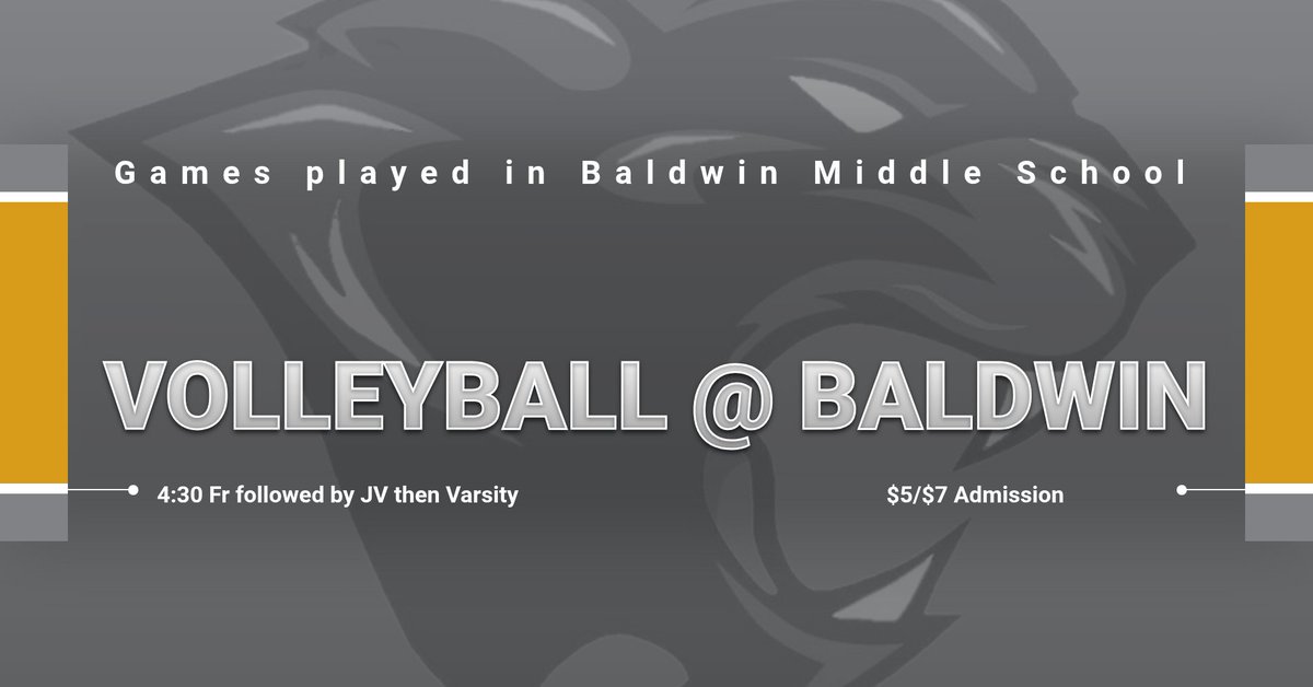 Volleyball will play in Baldwin tonight starting with Freshmen at 4:30.  $5 &amp; $7 admission.  Games will actually be played at Baldwin Middle School.