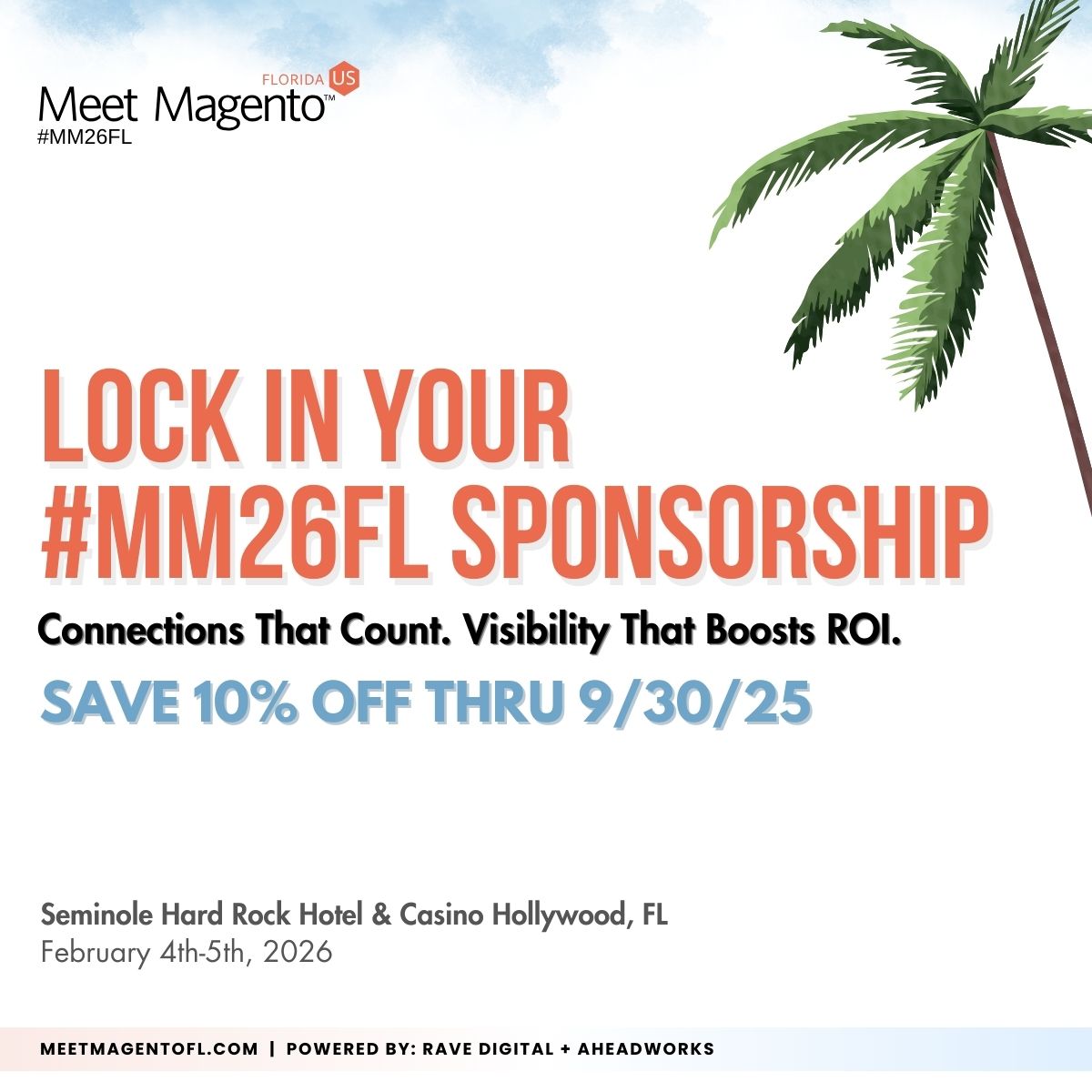 MeetMagentoFL's tweet image. 🦜Early Bird #MM26FL Sponsorship Offers Ending Soon! 🦜

📆 February 4th - 5th, 2026
📍 Hard Rock Hotel &amp;amp; Casino, FL
🔥 Up to 20% OFF Sponsorships + FREE Cancel till 9/30
💫 Apply now: bit.ly/sponsor-submis… 

--
@ravedigitalus + @Aheadworks

#MagentoCommerce #Sponsorship