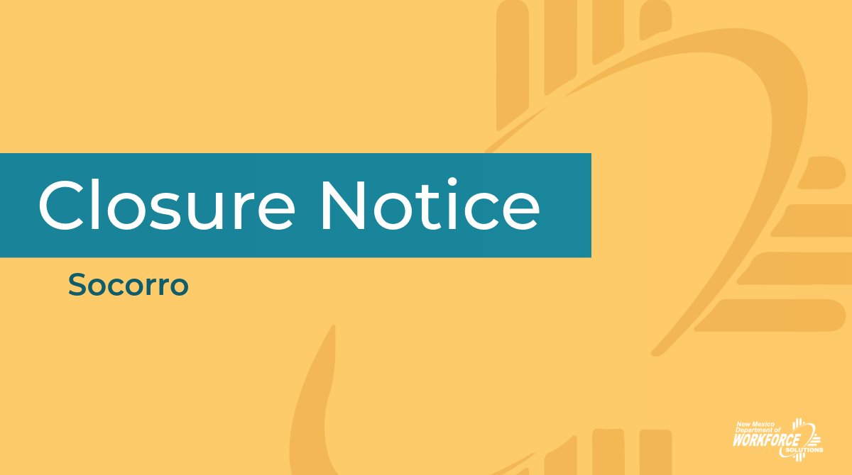 Please be advised, due to staffing, the America’s Job Center in Socorro is closed today, Monday, September 18, 2025.