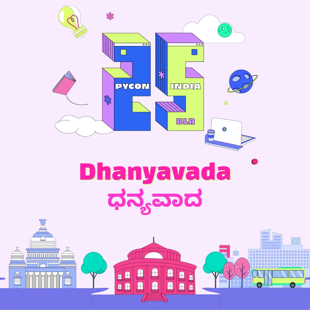 Thank you for attending PyConIndia2025