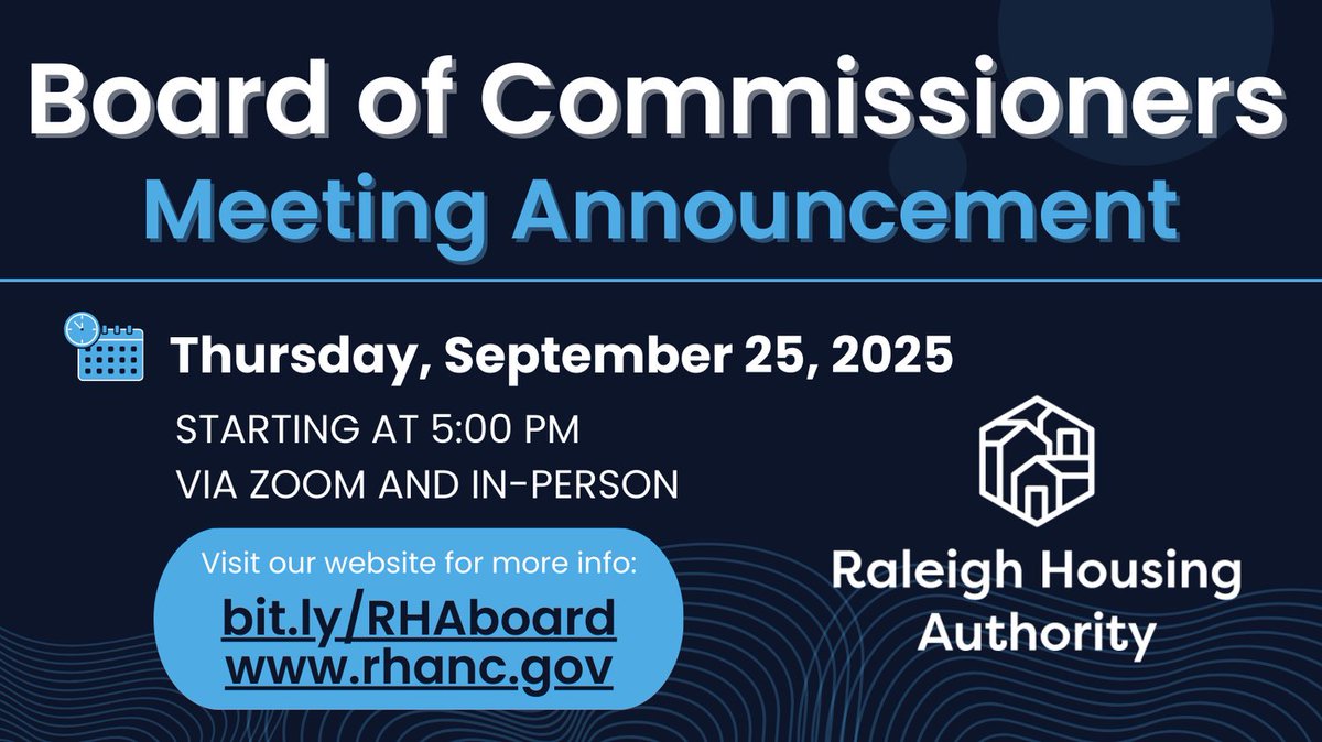 PUBLIC NOTICE: The Raleigh Housing Authority Board of Commissioners next meeting is scheduled for Thursday, 9/25, at 5pm. Meetings are held both in person and via Zoom. The public is invited to attend. For additional details, visit: rhanc.gov/public-meeting…