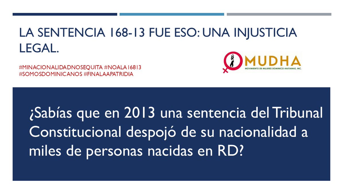 #MiNacionalidadNoSeQuita #NoALa16813 #SomosDominicanos #FinALaApatridia